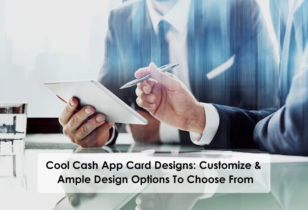 Cool Cash App Card Designs: Customize & Ample Design Options