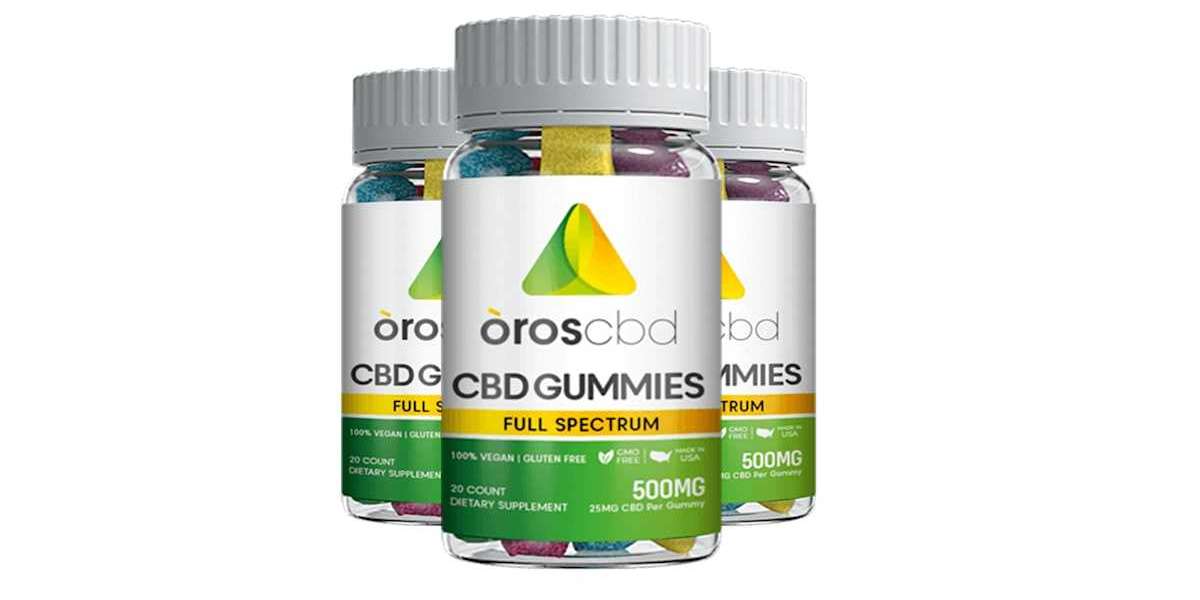 Oros CBD Gummies: Reviews, Weight Loss Extra Fats Burn and 100% Natural
