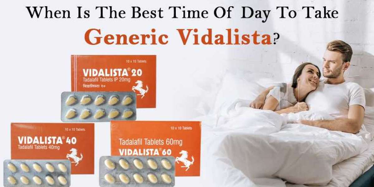 When Is The Best Time Of Day To Take Generic Vidalista?