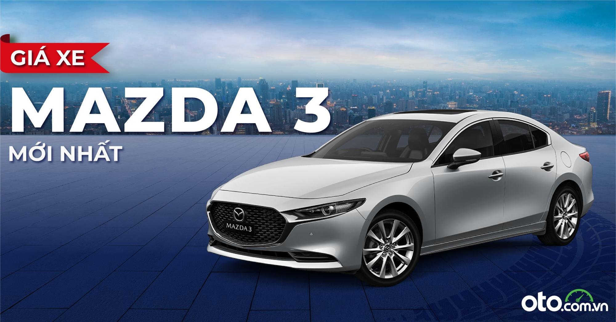 Mazda 3 2023: Giá xe Mazda 3 lăn bánh & tin khuyến mãi (1/2023)