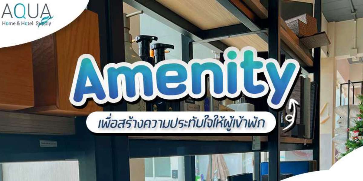 amenity in hotel สิ่งอำนวยความสะดวกของโรงแรมที่ดีที่สุดเพื่อสร้างความประทับใจให้ผู้เข้าพัก