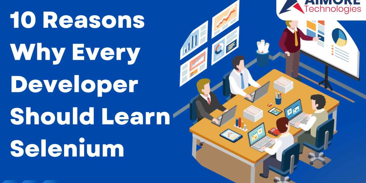 10 Reasons Why Every Developer Should Learn Selenium