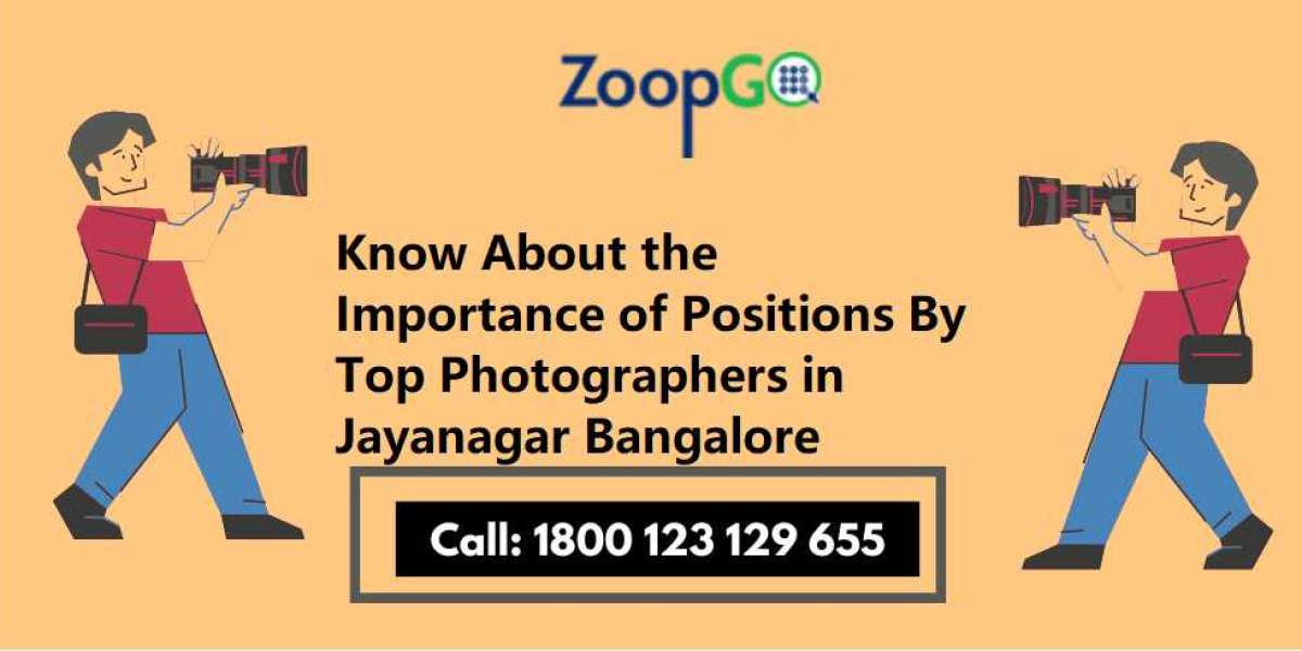 Know About the Importance of Positions By Top Photographers in Jayanagar Bangalore