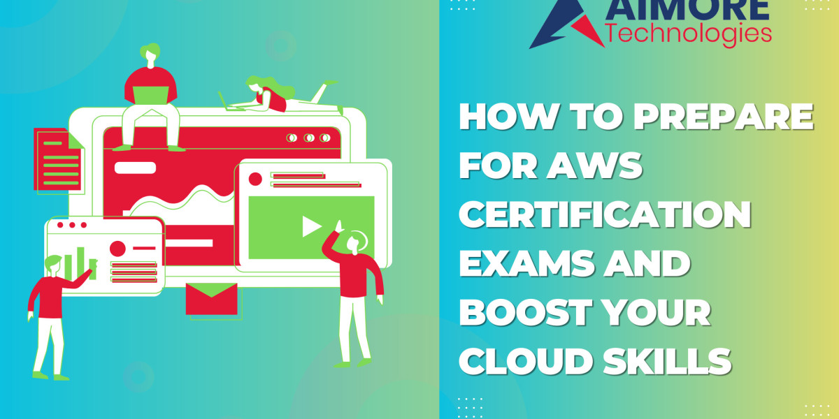 How to Prepare for AWS Certification Exams and Boost Your Cloud Skills?