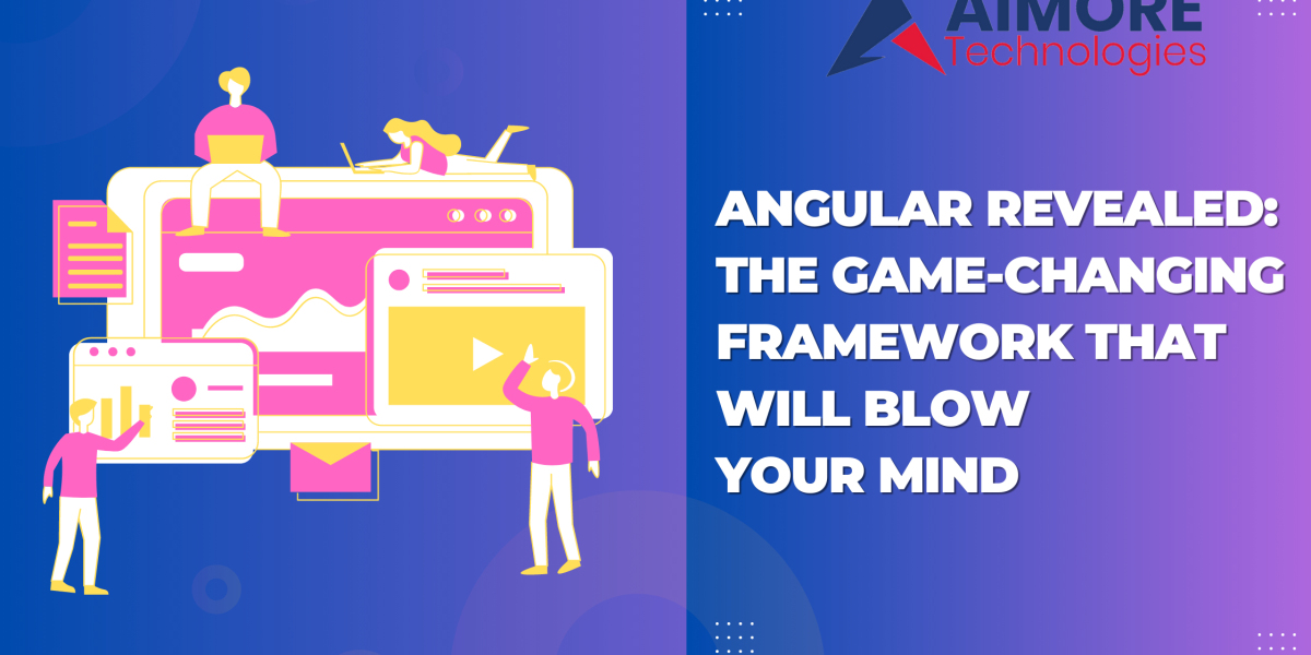 Angular Revealed: The Game-Changing Framework That Will Blow Your Mind