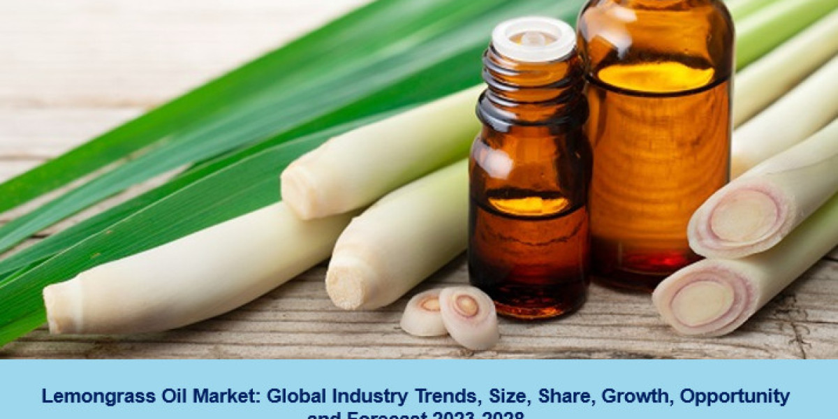 Lemongrass Oil Market 2023 | Industry Size, Share, Trends, Growth and Forecast 2028