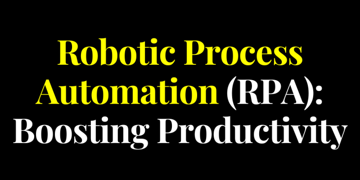 Robotic Process Automation (RPA): Boosting Productivity