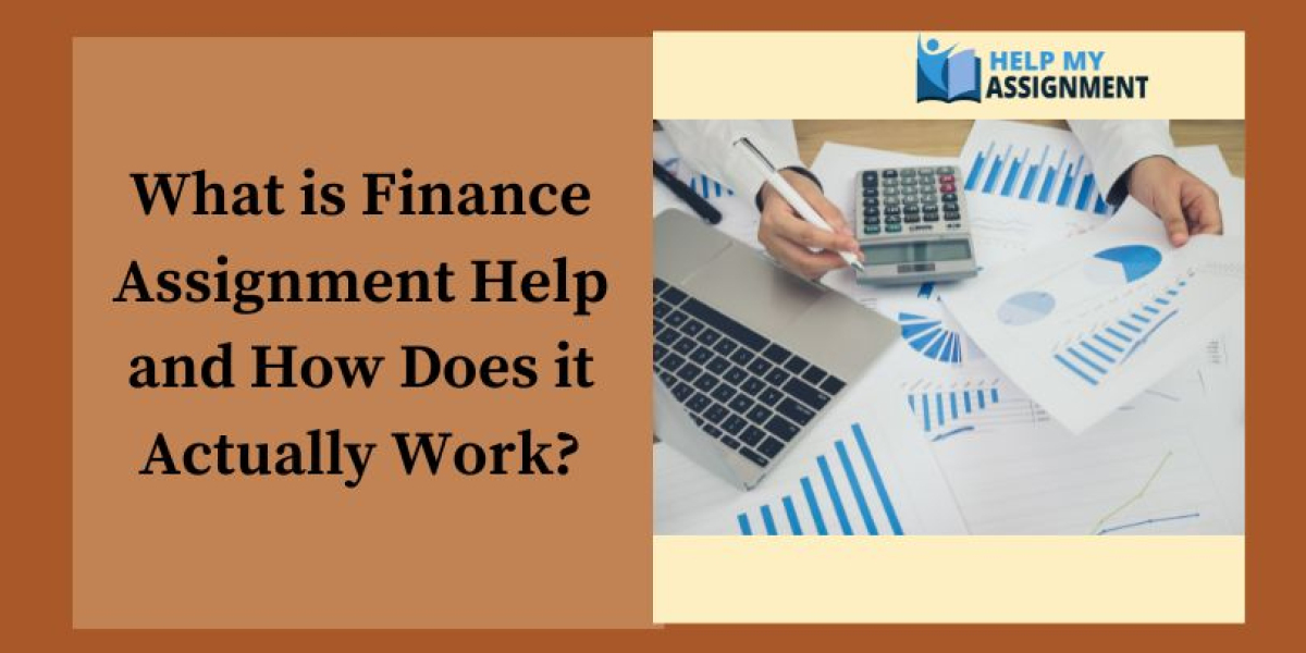 What is Finance Assignment Help and How Does it Actually Work?