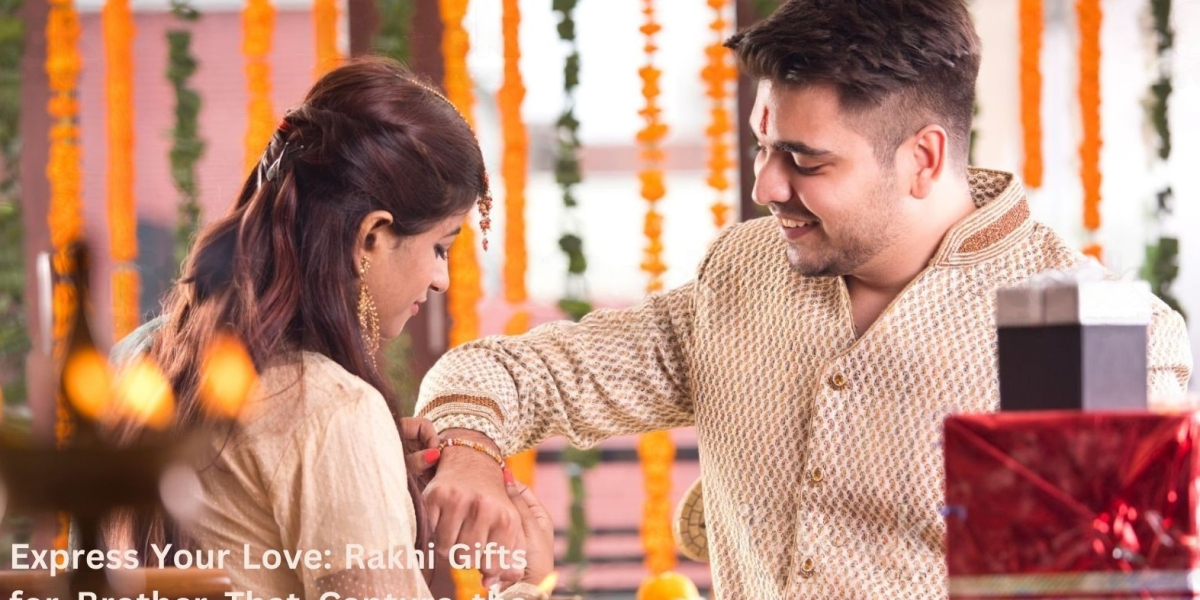 Express Your Love: Rakhi Gifts for Brother That Capture the Essence of Sibling Bond