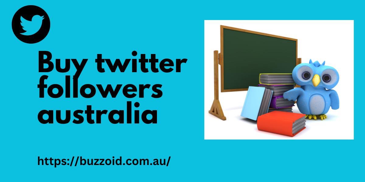 Boost Your Social Presence: Buy Twitter Followers in Australia for Enhanced Engagement and Influence