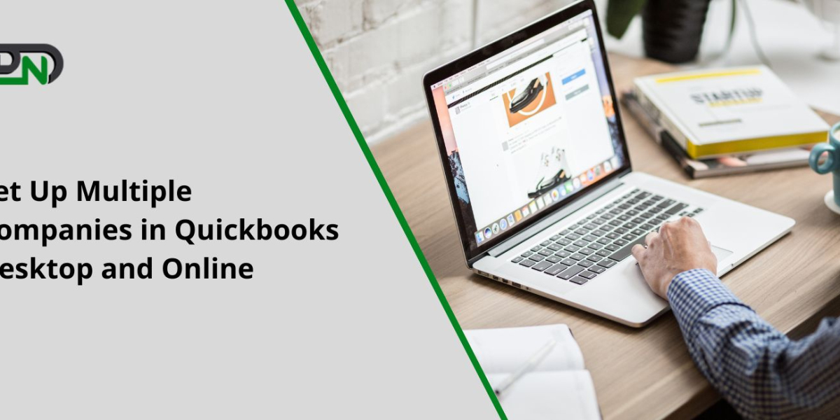 Set Up Multiple Companies in QuickBooks Desktop and Online
