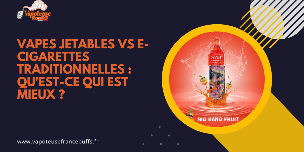 Vapes jetables vs E-cigarettes traditionnelles : Qu'est-ce qui est mieux ?