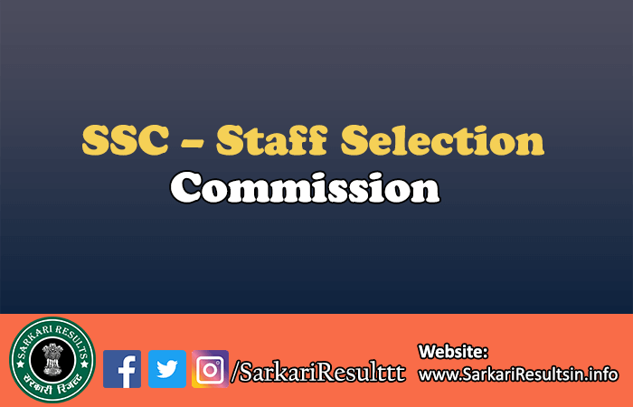 SSC - Staff Selection Commission - Sarkari Result 2022