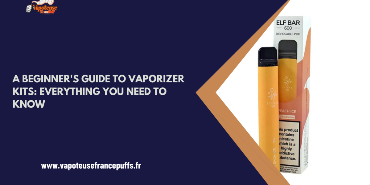 A Beginner's Guide to Vaporizer Kits: Everything You Need to Know