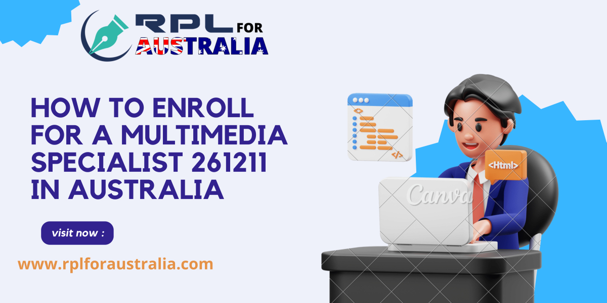 How to enroll for a Multimedia Specialist 261211 in Australia