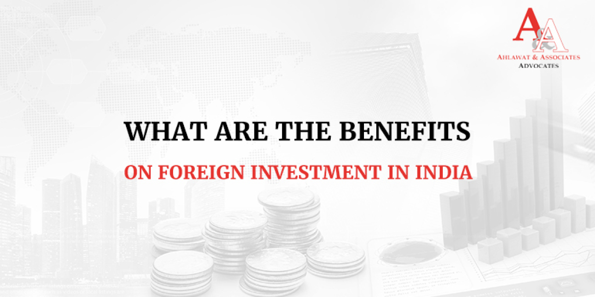 Benefits of Foreign Direct Investment in India