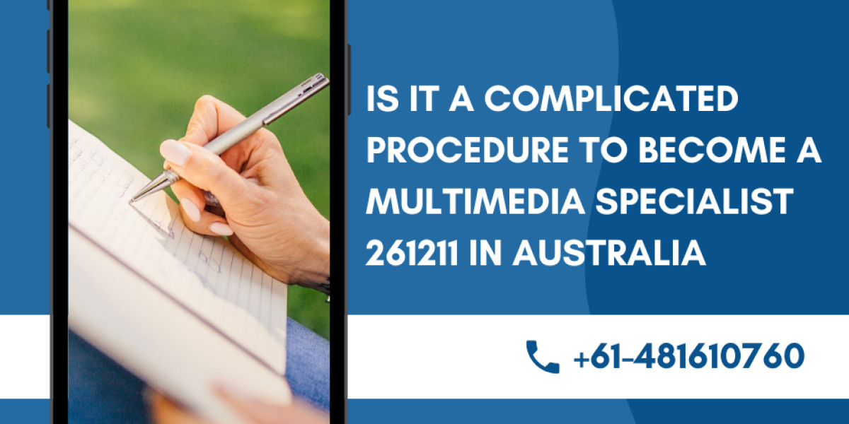 Is It A Complicated Procedure to Become a Multimedia Specialist 261211 In Australia