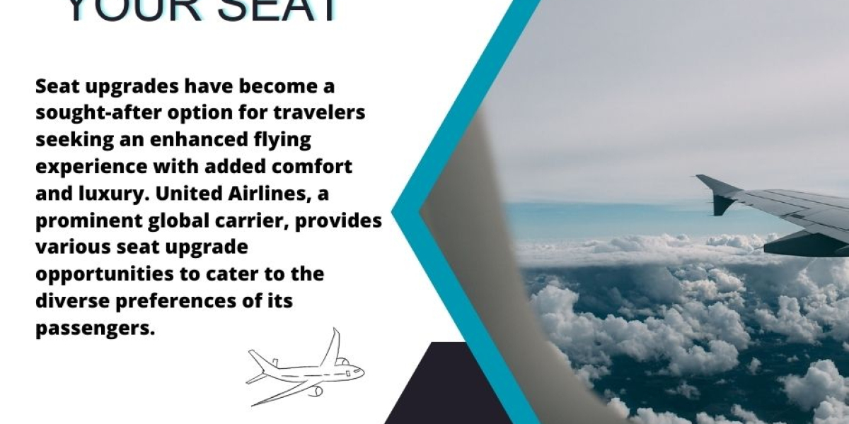 A Comprehensive Guide on United Airlines Seat Upgrades: How to Upgrade Your Seat?