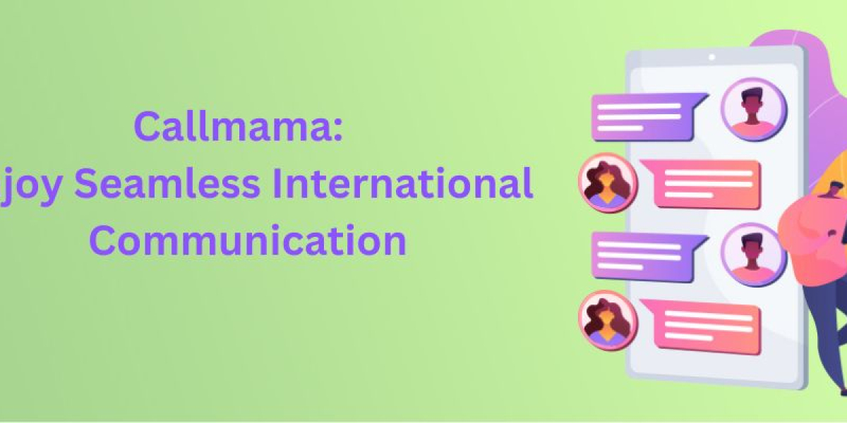 Callmama:  Enjoy Seamless International  Communication