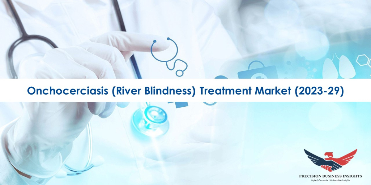 Onchocerciasis (River Blindness) Treatment Market Size, Share, Outlook 2023