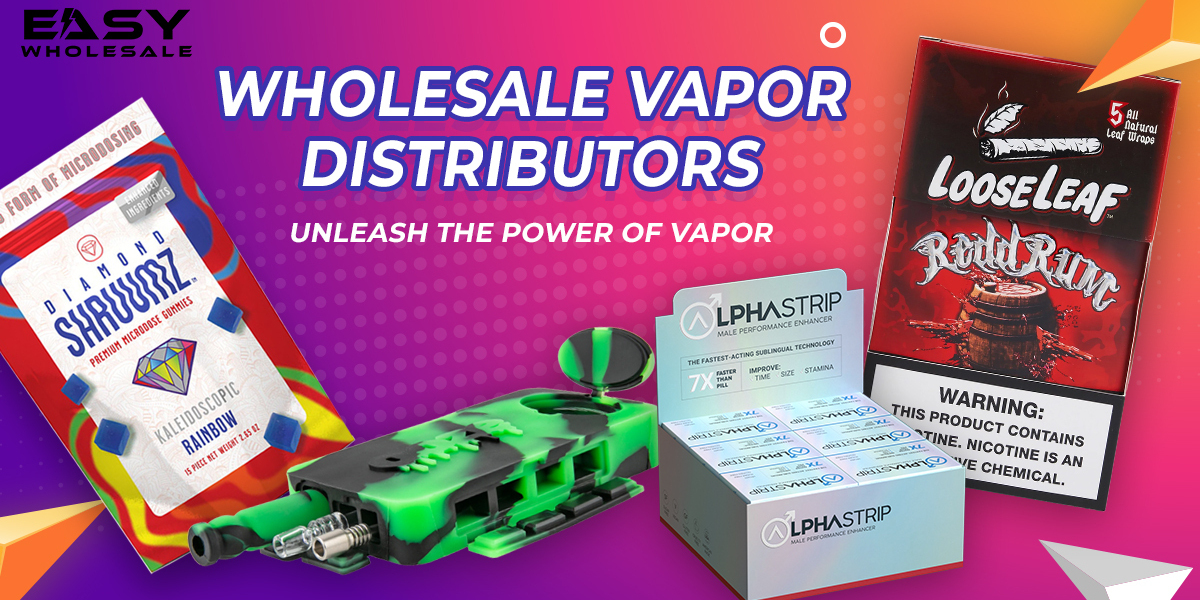 Wholesale Vapor Distributors: Unleash the Power of Vapor