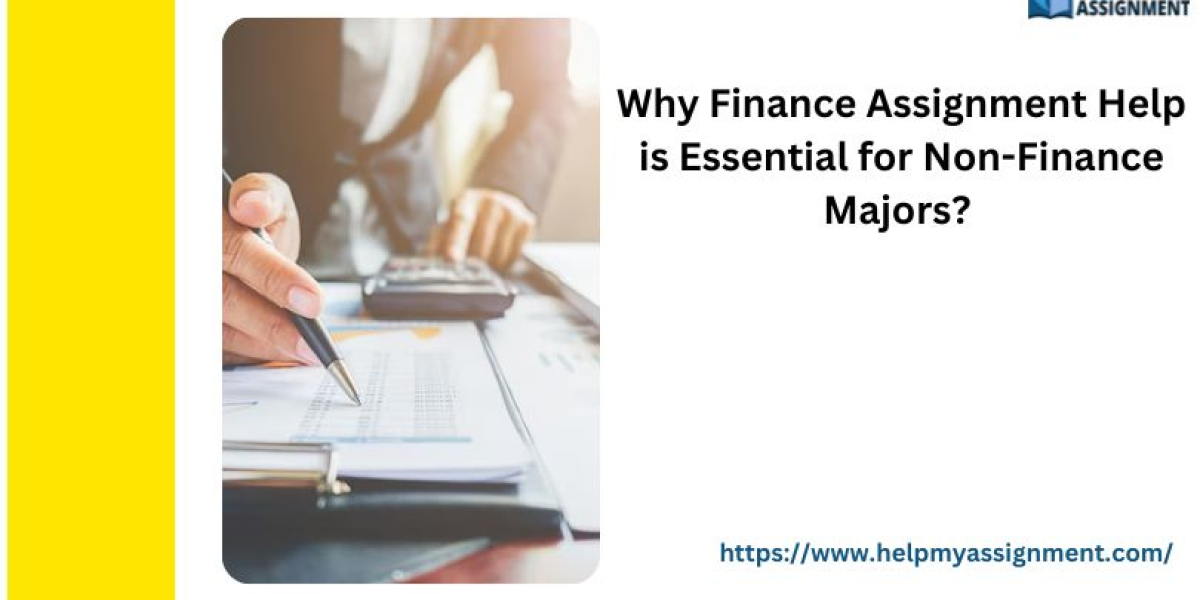 Why Finance Assignment Help is Essential for Non-Finance Majors?