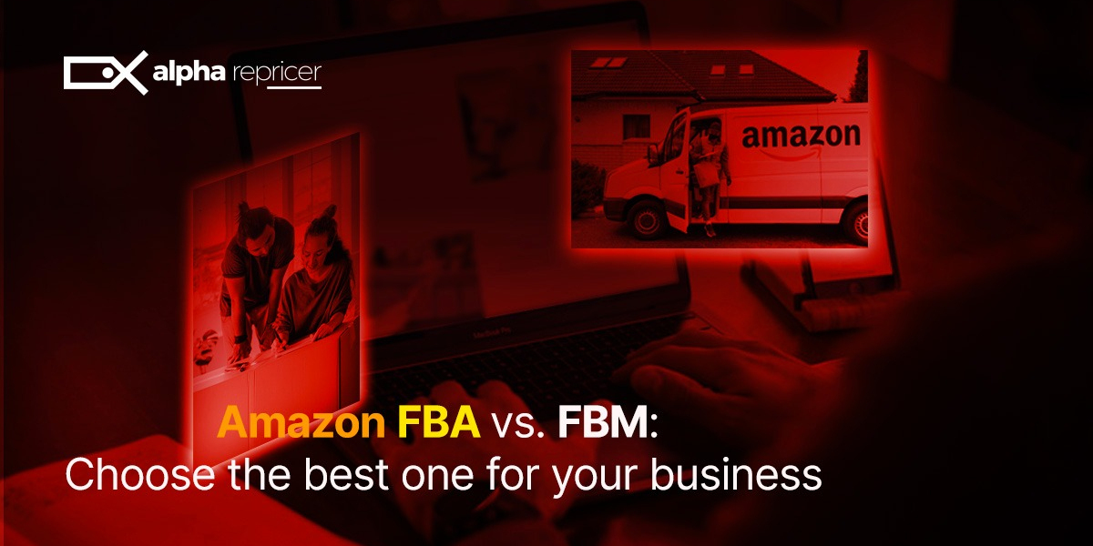 Choosing Betwen FBA Vs FBM Is Now Easy
