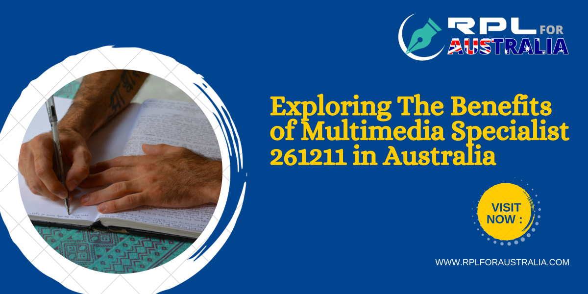 Exploring The Benefits of Multimedia Specialist 261211 in Australia