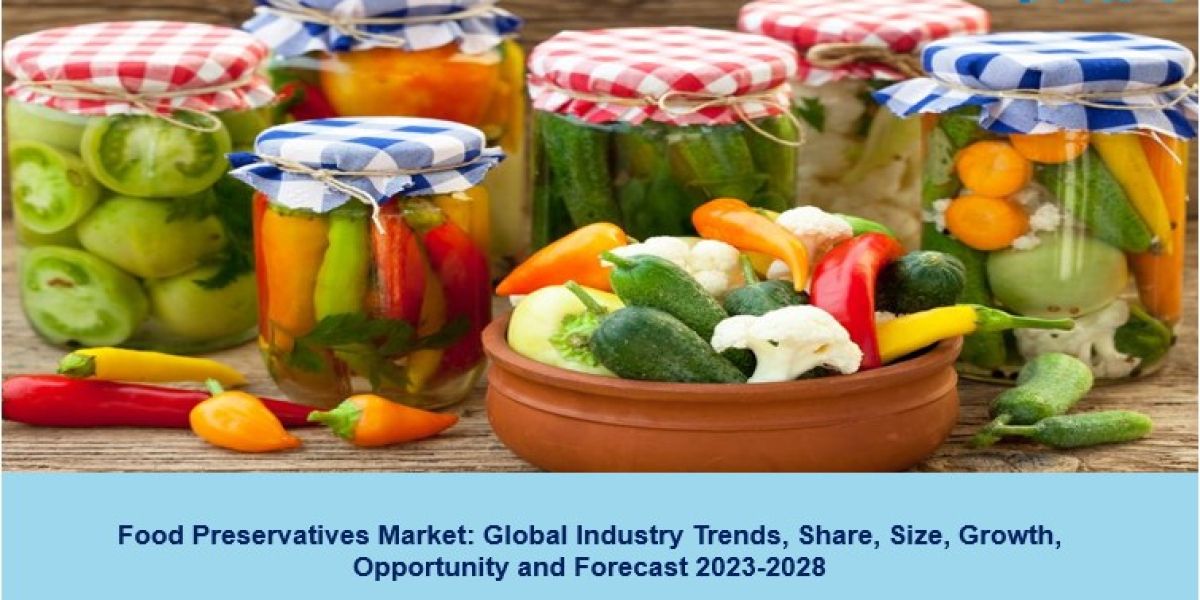 Food Preservatives Market 2023 | Size, Share, Industry Trends And Forecast 2028