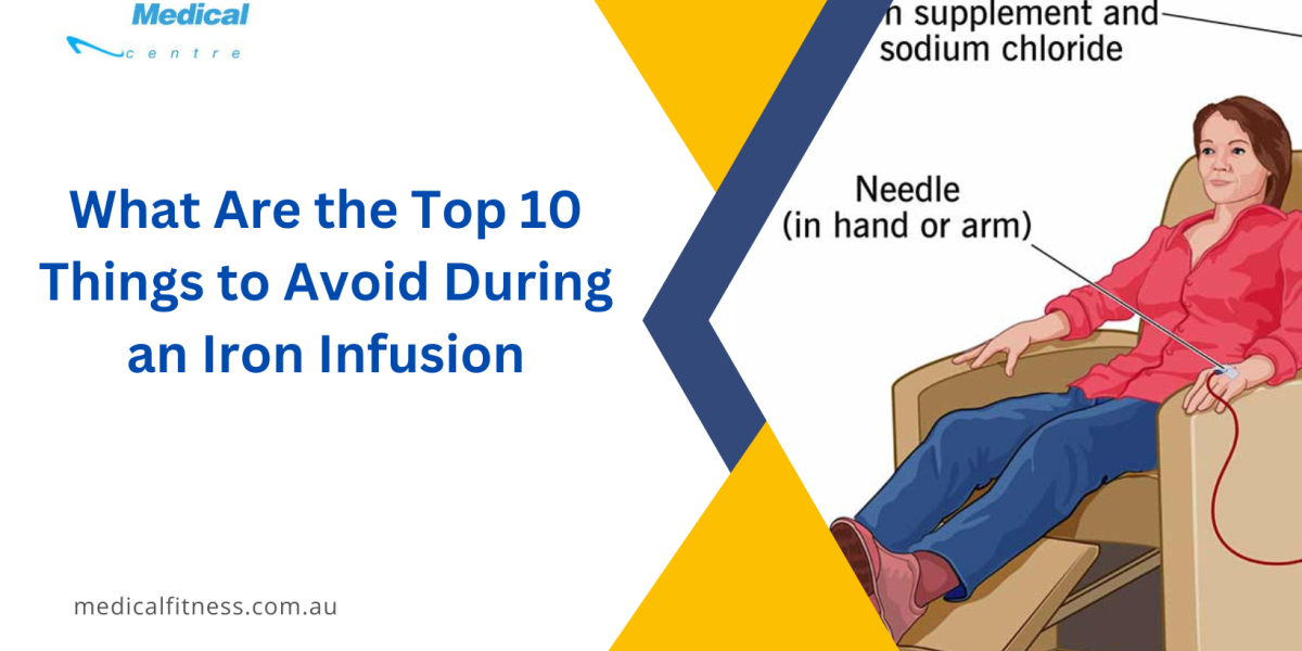 What Are the Top 10 Things to Avoid During an Iron Infusion