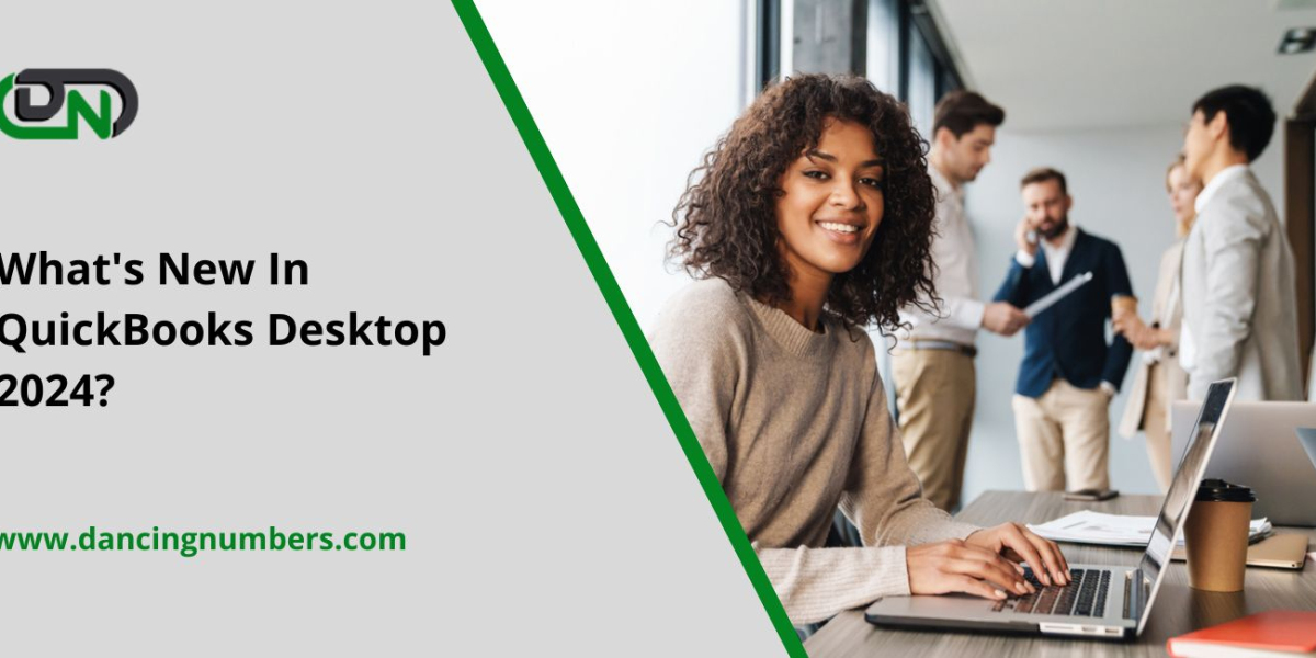 What's New In QuickBooks Desktop 2024?