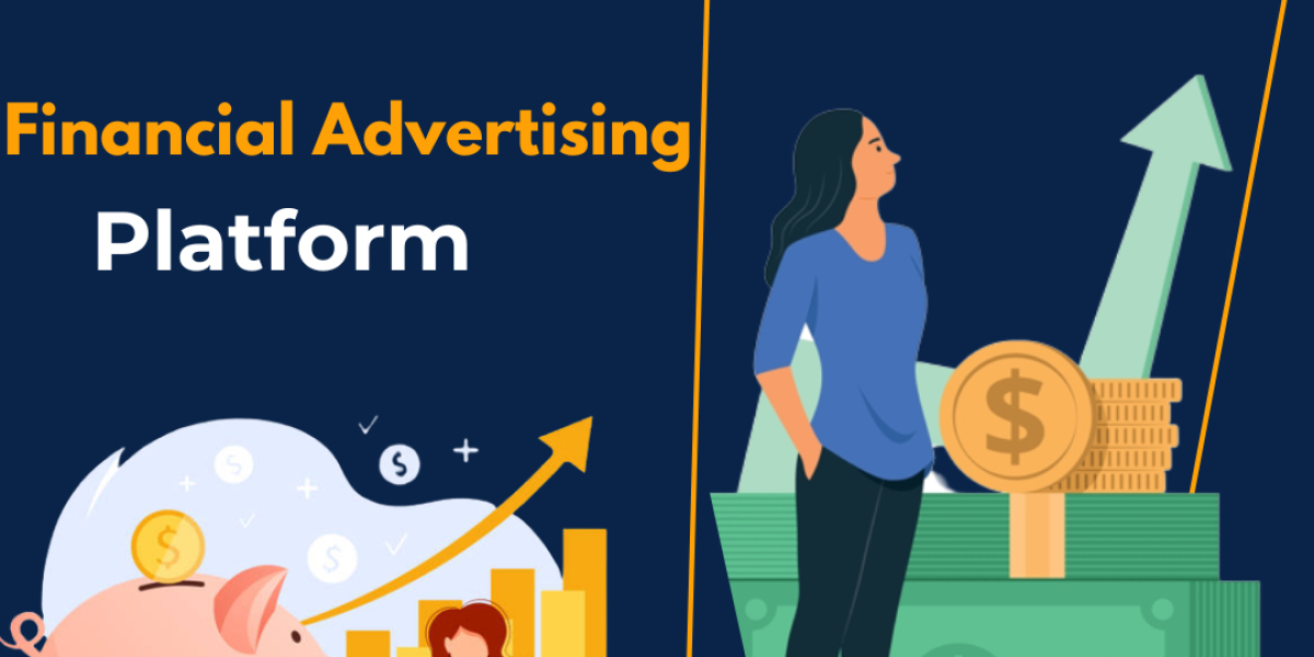 Financial Advertising Platforms: A Guide to Maximizing Your Profits in 2023