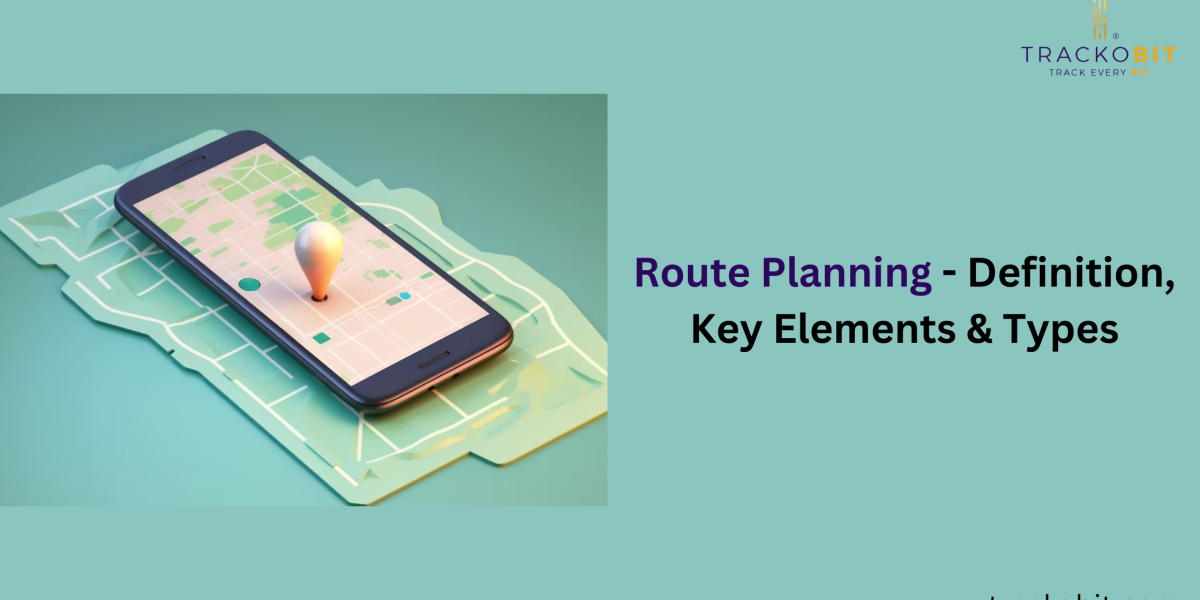 Route Planning - Definition, Key Elements & Types