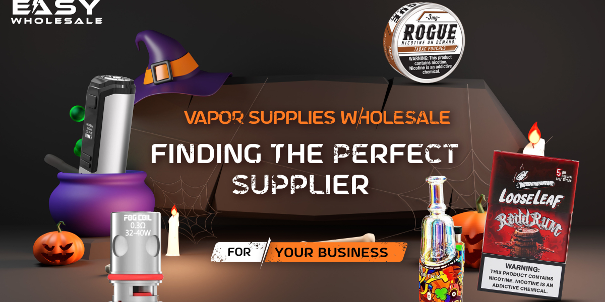 Vapor Supplies Wholesale: Finding the Perfect Supplier for Your Business