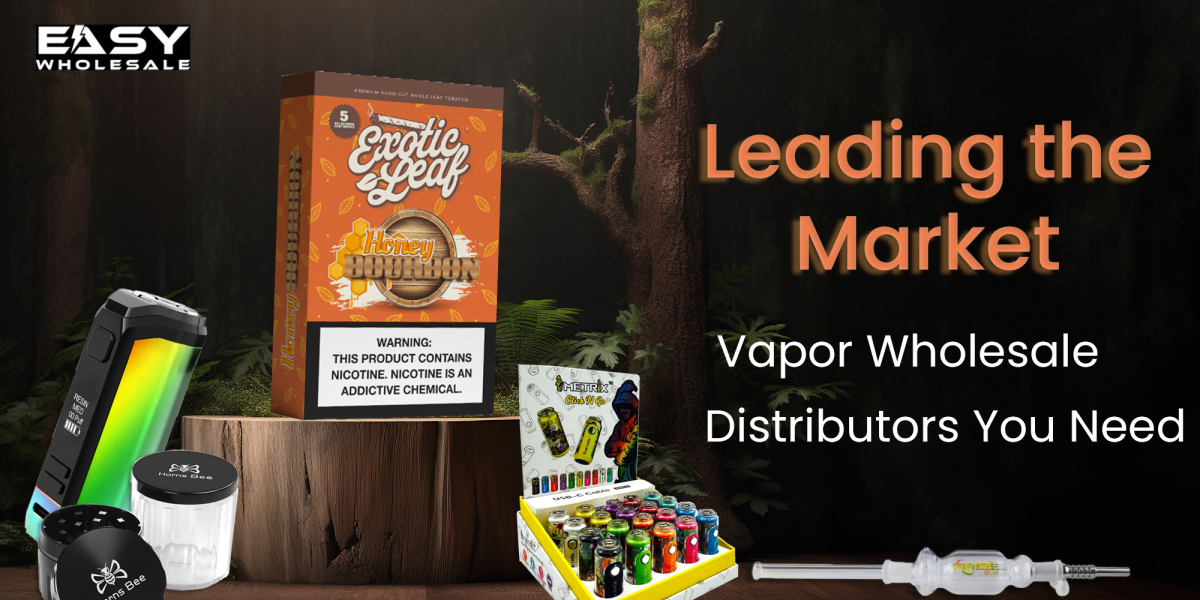 Leading the Market: Vapor Wholesale Distributors You Need