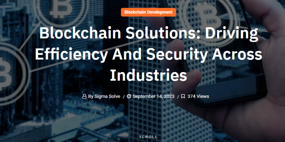 Blockchain Solutions: Driving Efficiency And Security Across Industries