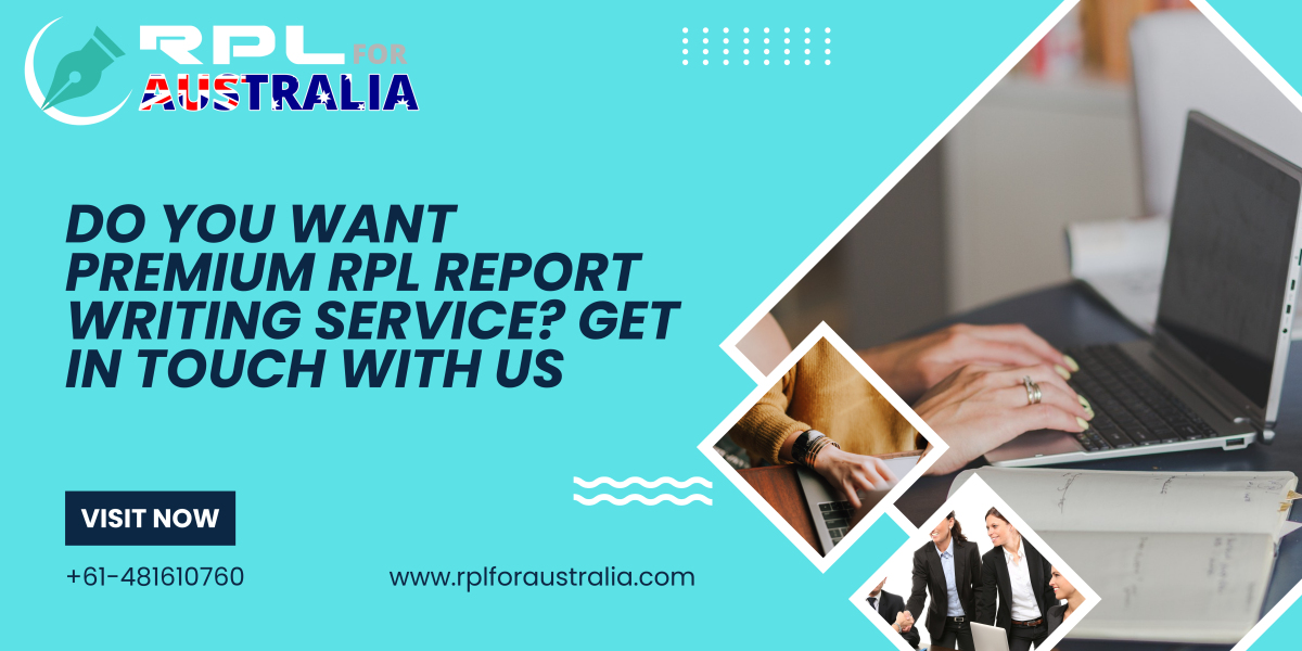 Do You Want Premium RPL Report Writing Service? Get in Touch With Us