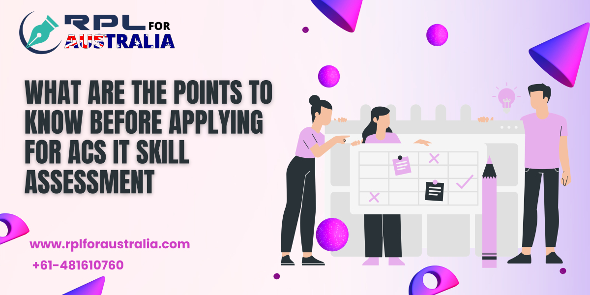 What Are The Points To Know Before Applying For ACS IT Skill Assessment