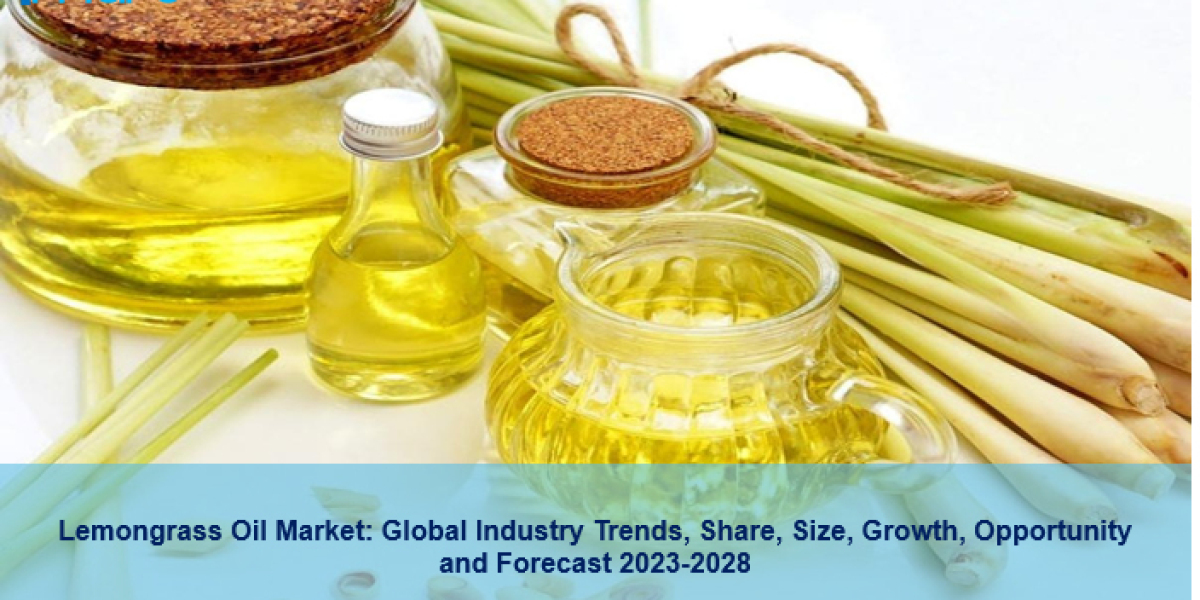 Lemongrass Oil Market Size, Trends, Share, Growth and Forecast 2023-2028