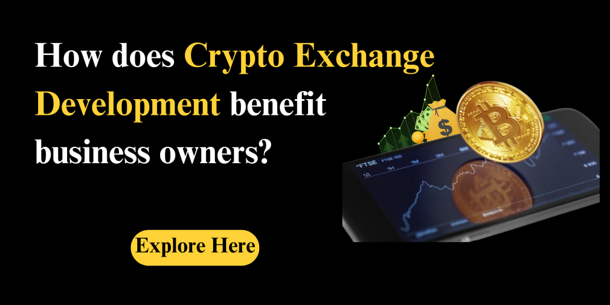 How does Crypto Exchange Development benefit business owners?