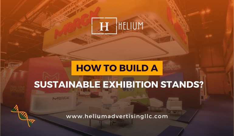 How To Build a Sustainable Exhibition Stands?