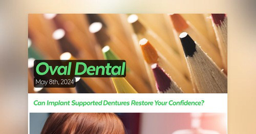 Oval Dental | Smore Newsletters