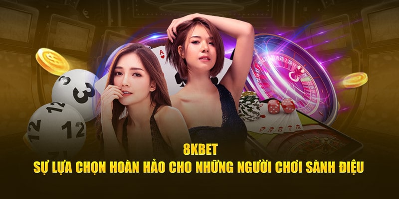 8KBet - Trang Chủ Nhà Cái Cá Cược 8KBet Uy Tín Không Chặn