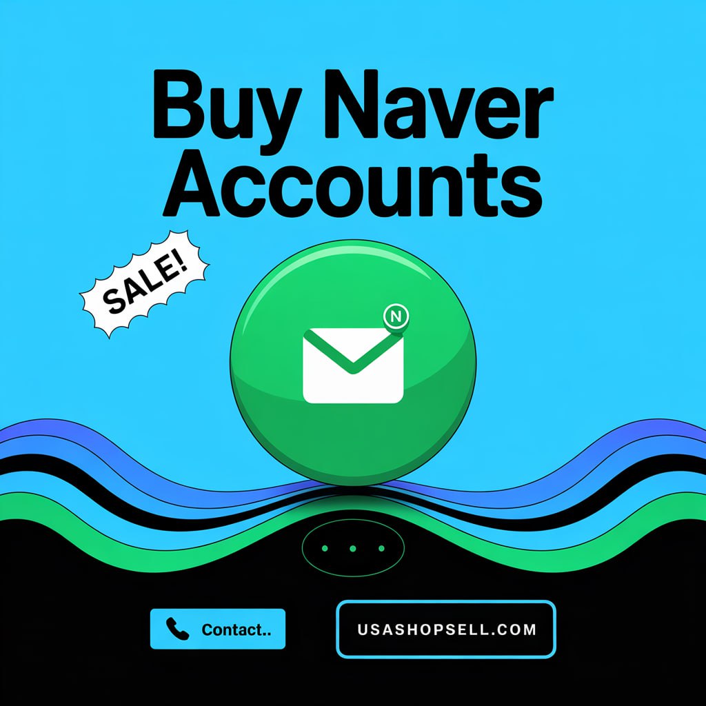 Buy Naver Accounts - Safe, Ready for Global Transaction