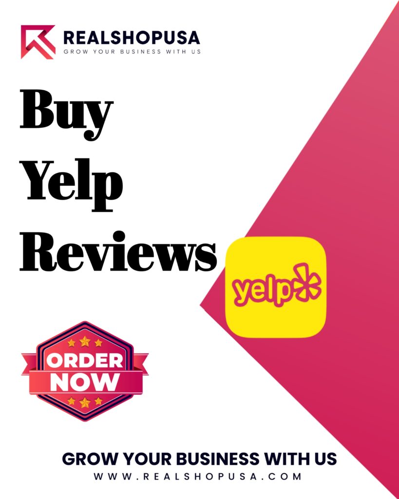 Buy Yelp Reviews - (Positive, Custom & Real) 100% Safe...