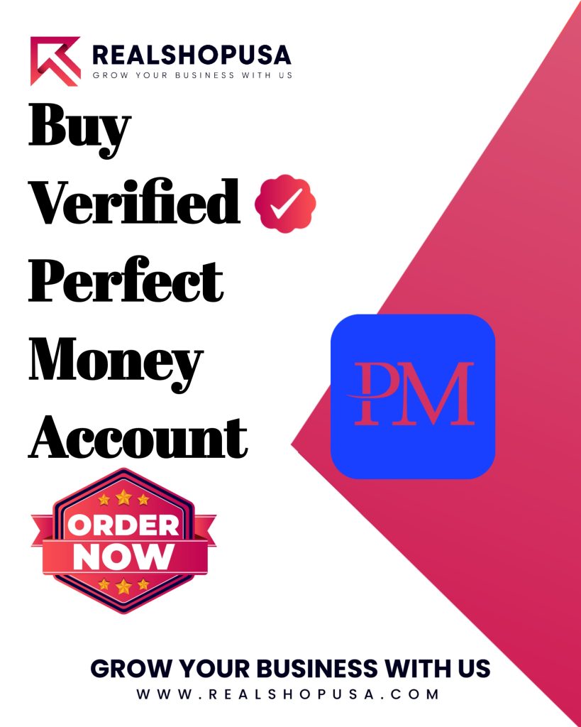 Buy Verified Perfect Money Account - 100% Secure Service