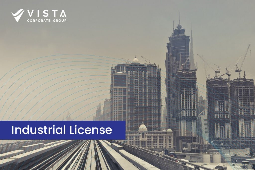 Industrial License In Dubai | Manufacturing Made Easy