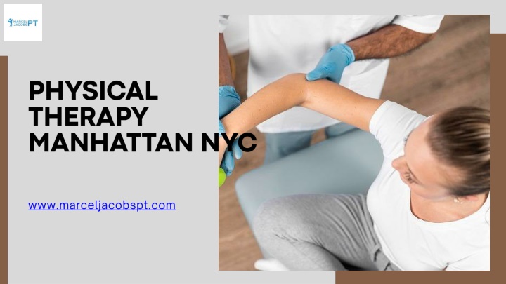 PPT - Personalized Recovery. Proven Results. Marcel Jacobs PT – Manhattan’s Trusted Physical Therapy Experts PowerPoint Presentation - ID:14260514