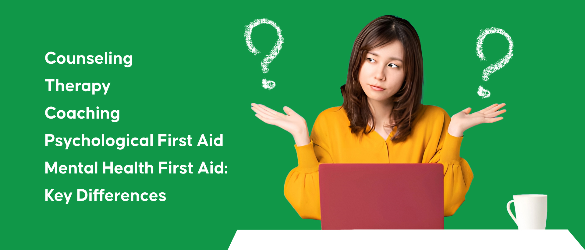 Counseling vs Therapy vs Coaching vs PFA vs MHFA Differences