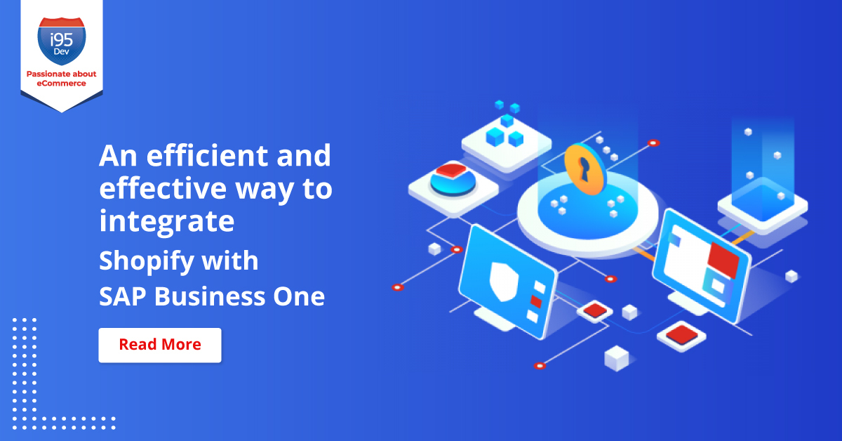Shopify and SAP Business One Integration | i95Dev Shopify Connector